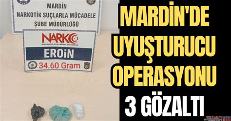 Mardin''de uyuюturucu operasyonu: 3 gцzaltэ